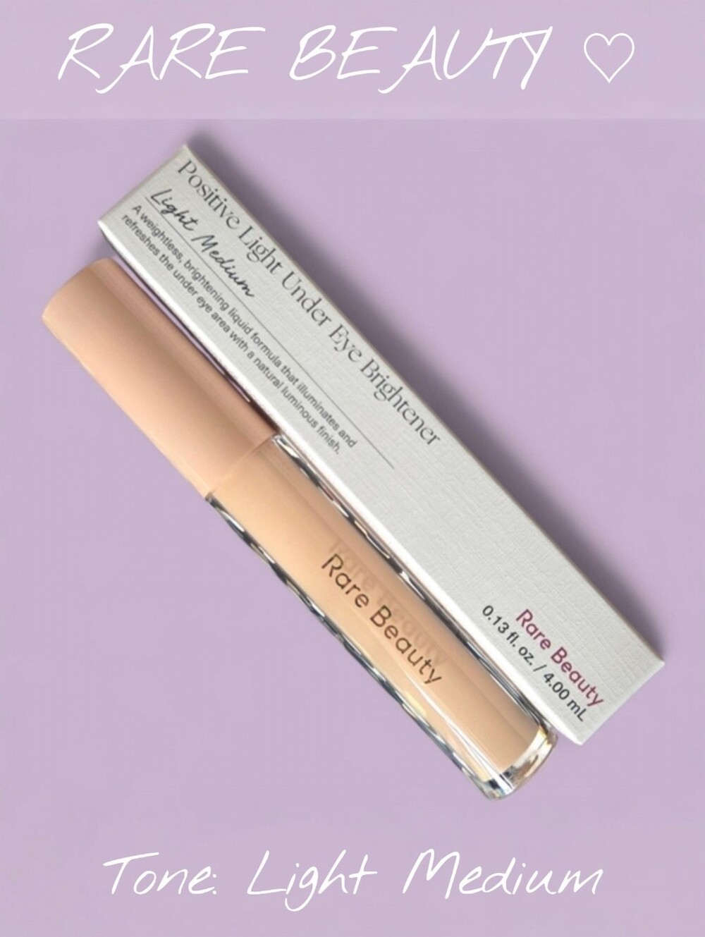 💜 Light-Medium Positive Light Under Eye Brightener- Rare Beauty by Selena Gomez